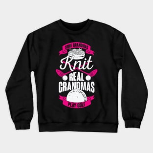 Funny Golf Golfing Grandmother Gift Crewneck Sweatshirt